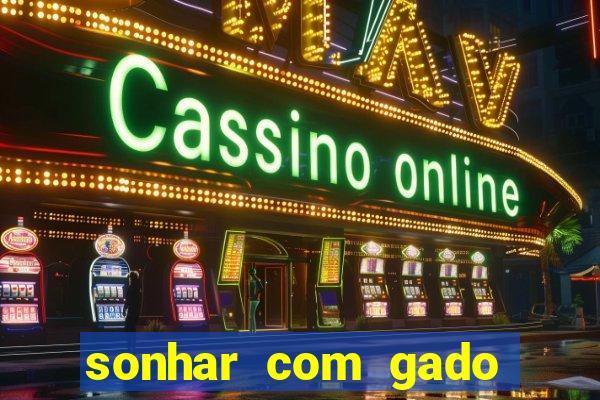 sonhar com gado jogo do bicho