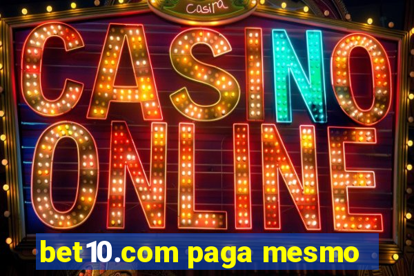 bet10.com paga mesmo