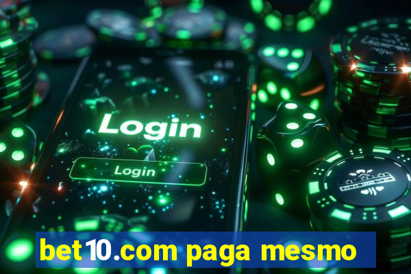 bet10.com paga mesmo