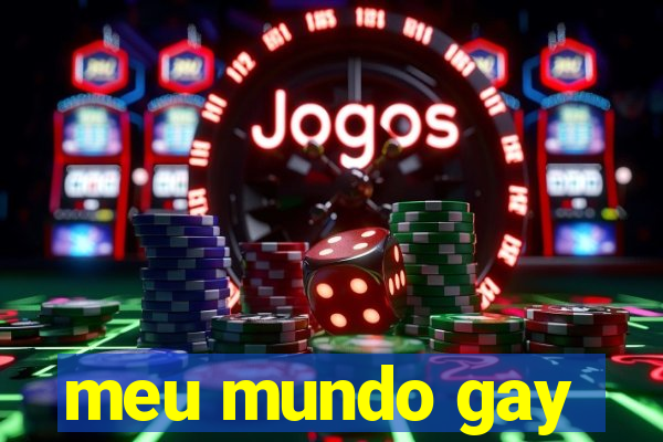 meu mundo gay