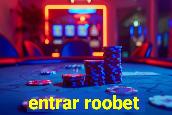 entrar roobet