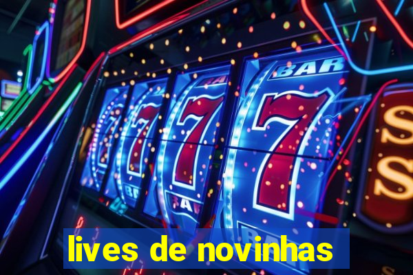 lives de novinhas