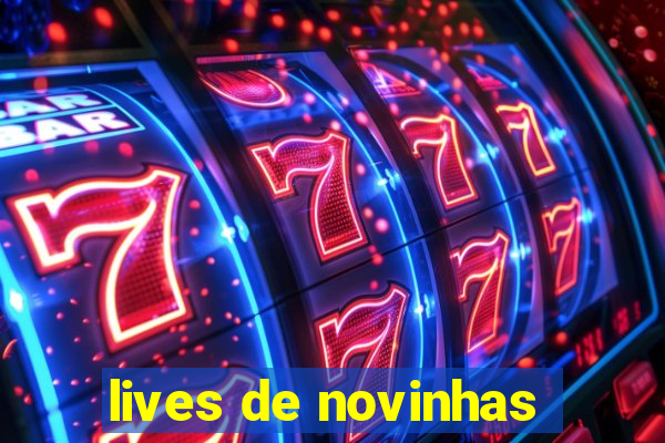 lives de novinhas