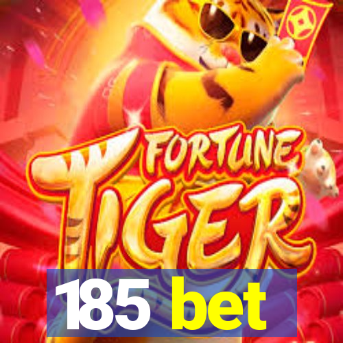 185 bet