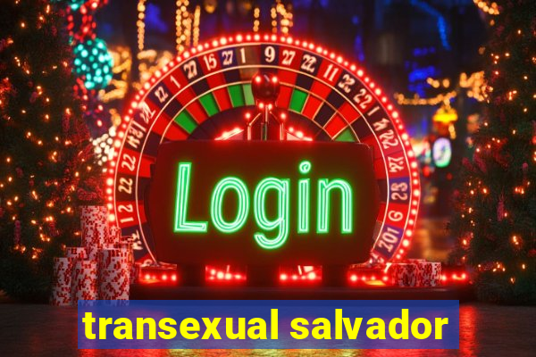 transexual salvador