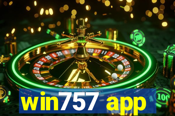win757 app