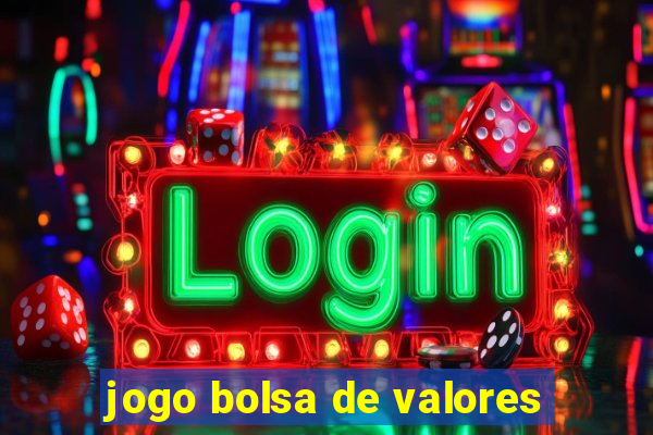 jogo bolsa de valores