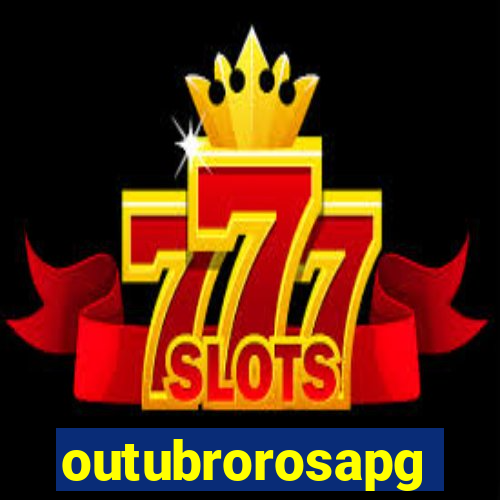 outubrorosapg