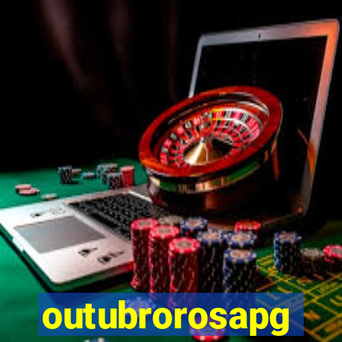 outubrorosapg