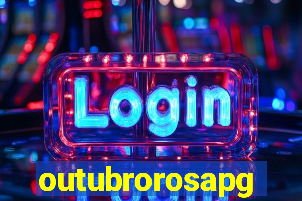 outubrorosapg