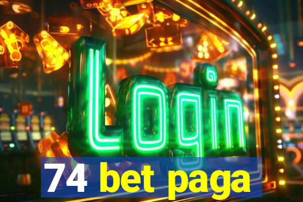 74 bet paga