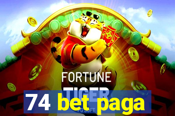 74 bet paga