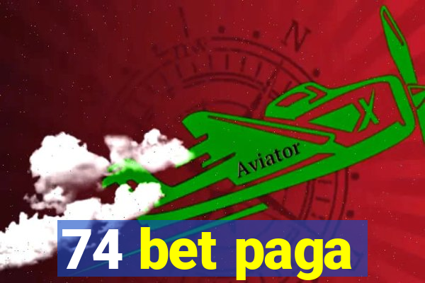 74 bet paga