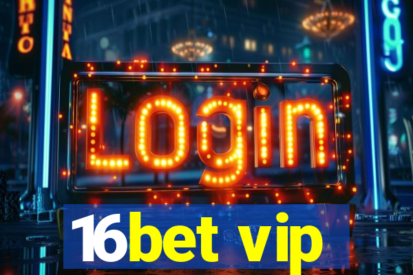 16bet vip