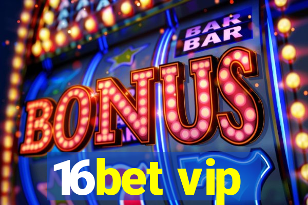 16bet vip