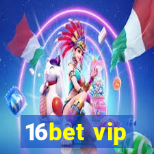 16bet vip