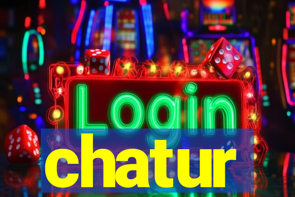 chatur