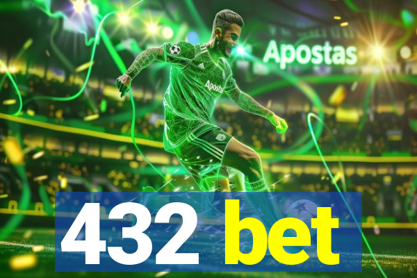 432 bet