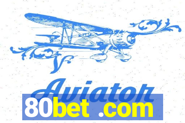 80bet .com