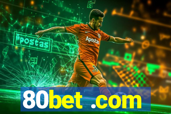 80bet .com