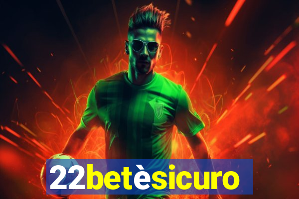 22betèsicuro