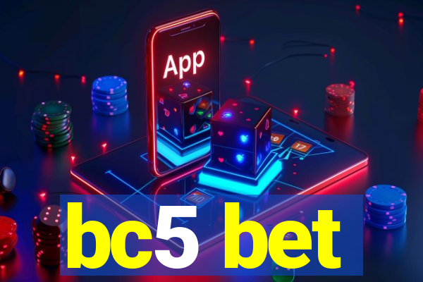 bc5 bet