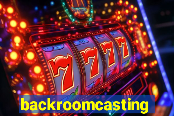 backroomcasting