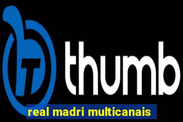 real madri multicanais