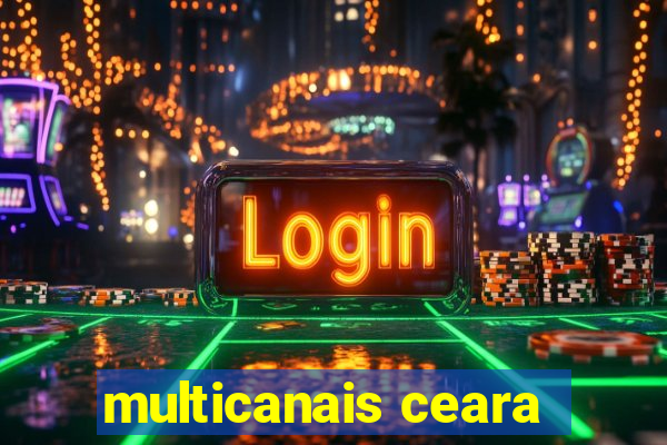 multicanais ceara