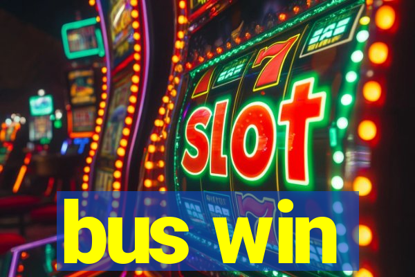 bus win