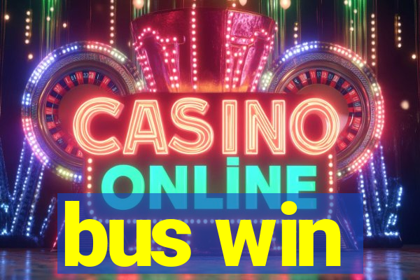 bus win