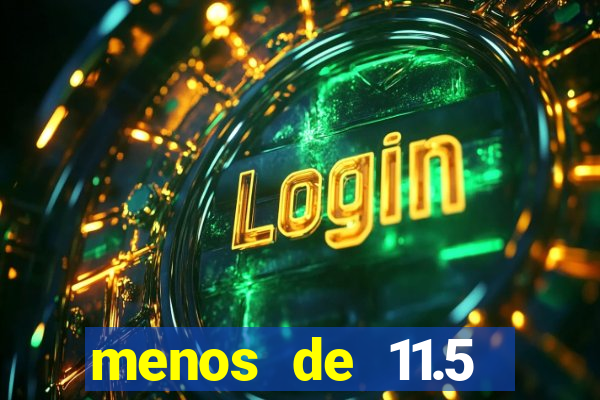 menos de 11.5 escanteios o que significa