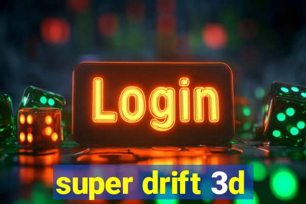 super drift 3d