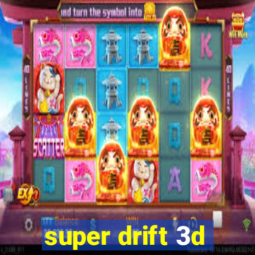 super drift 3d