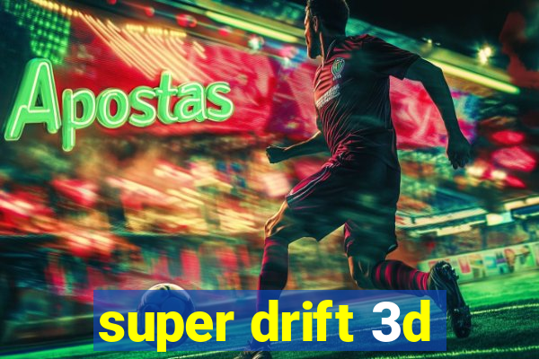 super drift 3d