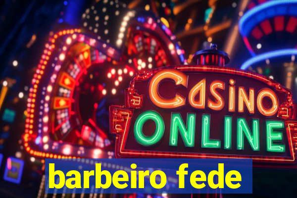 barbeiro fede