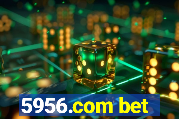 5956.com bet