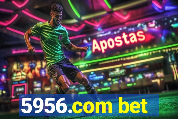 5956.com bet