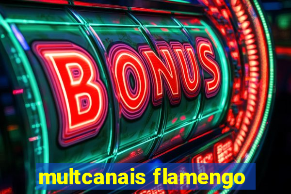 multcanais flamengo