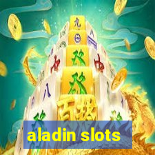 aladin slots