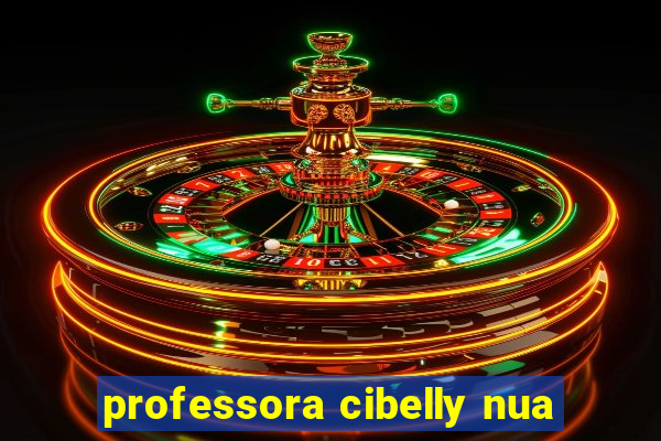 professora cibelly nua