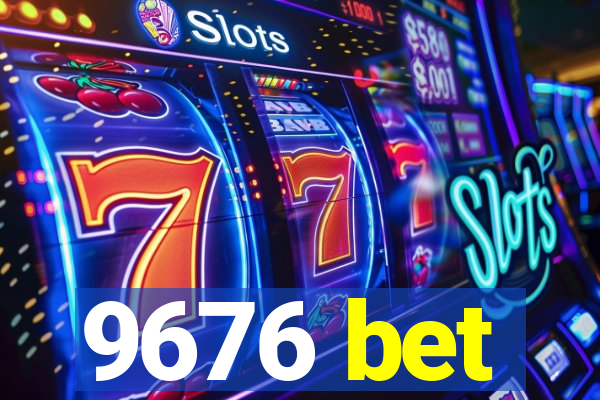9676 bet