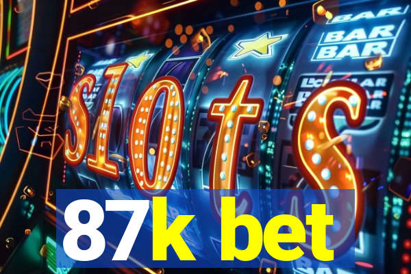 87k bet