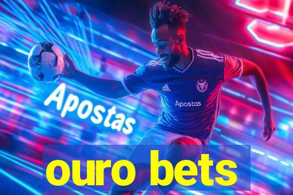 ouro bets