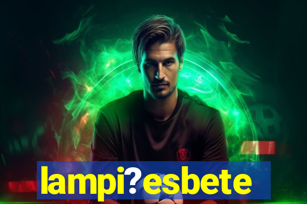 lampi?esbete
