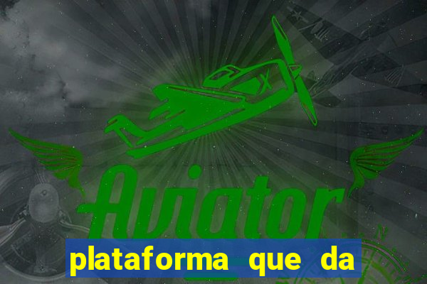 plataforma que da bonus no cadastro e saca no free