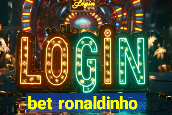 bet ronaldinho