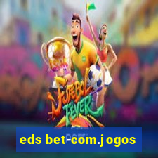 eds bet-com.jogos