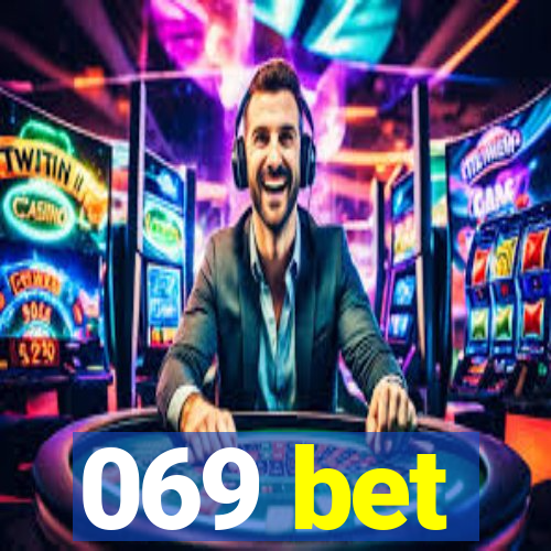 069 bet
