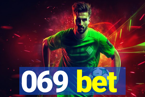 069 bet